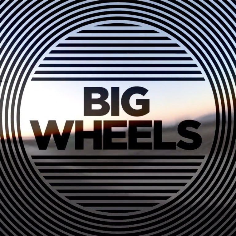 Big Wheels